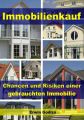 Immobilienkauf  Chancen und Risiken einer gebrauchten Immobilie