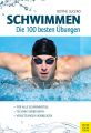Schwimmen - Die 100 besten Ubungen