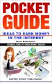 Pocket Guide / Ideas to Earn Money in the Internet