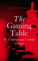 The Gaming Table: Its Votaries and Victims (Vol.I&II)