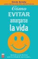 Como evitar amargarse la vida