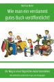 Wie man ein verdammt gutes Buch veroffentlicht!