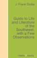 Guide to Life and Literature of the Southwest, with a Few Observations