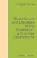 Guide to Life and Literature of the Southwest, with a Few Observations