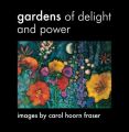 Gardens of Delight and Power