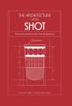 Architecture of the Shot: Constructing the Perfect Shots and Shooters from the Bottom Up