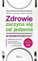 Zdrowie zaczyna sie od jedzenia