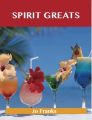 Spirit Greats: Delicious Spirit Recipes, The Top 100 Spirit Recipes