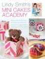 Lindy Smith's Mini Cakes Academy