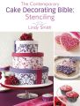 The Contemporary Cake Decorating Bible: Stenciling