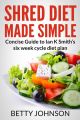 Shred Diet Made Simple