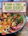 Farm to Table Asian Secrets