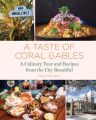 A Taste of Coral Gables