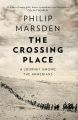 The Crossing Place: A Journey among the Armenians