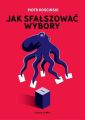 Jak sfalszowac wybory