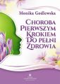 Choroba pierwszym krokiem do pelni zdrowia