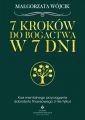 7 krokow do bogactwa w 7 dni. Kurs mentalnego przyciagania dobrobytu finansowego