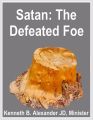 Satan: The Defeated Foe