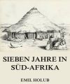 Sieben Jahre in Sud-Afrika, Erster Band