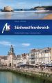 Sudwestfrankreich Reisefuhrer Michael Muller Verlag