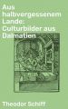 Aus halbvergessenem Lande: Culturbilder aus Dalmatien