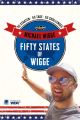 Fifty States of Wigge