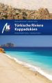 Turkische Riviera - Kappadokien Reisefuhrer Michael Muller Verlag
