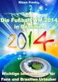 Die Fu?ball WM 2014 in Brasilien - Wichtige Informationen f?r Fans und Brasilien Urlauber