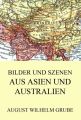 Bilder und Szenen aus Asien und Australien