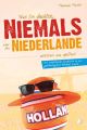 Was Sie dachten, NIEMALS uber die NIEDERLANDE wissen zu wollen