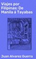 Viajes por Filipinas: De Manila a Tayabas