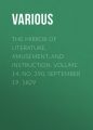 The Mirror of Literature, Amusement, and Instruction. Volume 14, No. 390, September 19, 1829 The Mirror of Literature, Amusement, and Instruction. Volume 14, No. 390, September 19, 1829