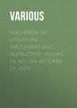 The Mirror of Literature, Amusement, and Instruction. Volume 14, No. 394, October 17, 1829 The Mirror of Literature, Amusement, and Instruction. Volume 14, No. 394, October 17, 1829