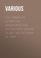 The Mirror of Literature, Amusement, and Instruction. Volume 14, No. 396, October 31, 1829 The Mirror of Literature, Amusement, and Instruction. Volume 14, No. 396, October 31, 1829