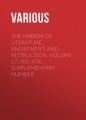 The Mirror of Literature, Amusement, and Instruction. Volume 17, No. 474, Supplementary Number The Mirror of Literature, Amusement, and Instruction. Volume 17, No. 474, Supplementary Number