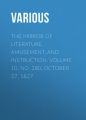 The Mirror of Literature, Amusement, and Instruction. Volume 10, No. 280, October 27, 1827 The Mirror of Literature, Amusement, and Instruction. Volume 10, No. 280, October 27, 1827