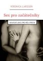 Sex pro zacatecniky. Sexualni lekce pro nej a pro ni