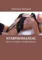 Nymphomaniac. How torecognize nymphomaniacs