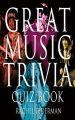 The Great Music Trivia Quiz Book