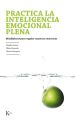 Practica la inteligencia emocional plena