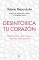 Desintoxica tu corazon
