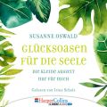 Glucksoasen - Die kleine Auszeit nur fur mich (Ungekurzt)