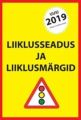 Liiklusseadus ja liiklusmargid 2019