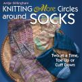 Knitting More Circles around Socks