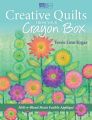 Creative Quilts from Your Crayon Box