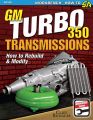 GM Turbo 350 Transmissions