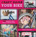 Craft Bomb Your Bike Craft Bomb Your Bike