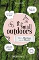 The Small Outdoors – Inspirationen fur kleine Naturerlebnisse
