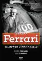 Enzo Ferrari. Wizjoner z Maranello