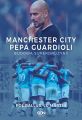 Manchester City Pepa Guardioli. Budowa superdruzyny
